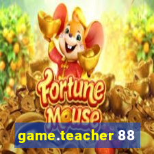 game.teacher 88